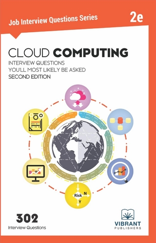 Cloud Computing Interview Questions You'll Most Likely Be Asked : Second Edition