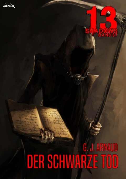 13 SHADOWS, Band 37: DER SCHWARZE TOD - G. J. Arnaud