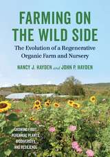 Farming on the Wild Side -  John P. Hayden,  Nancy J. Hayden