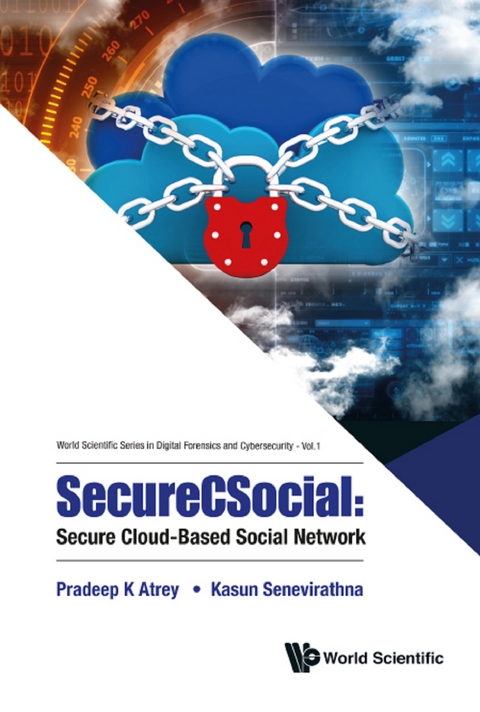 SECURECSOCIAL: SECURE CLOUD-BASED SOCIAL NETWORK - Pradeep Atrey, Kasun Senevirathna