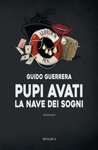 Pupi Avati. La nave dei sogni