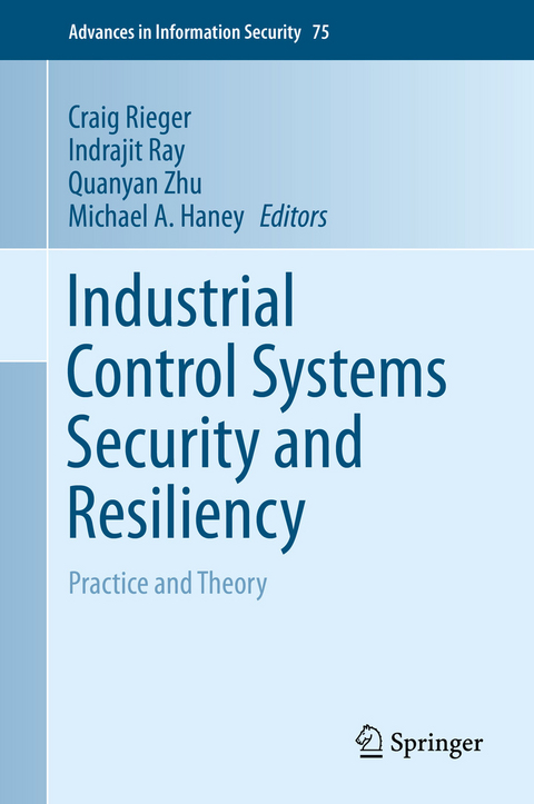 Industrial Control Systems Security and Resiliency - 