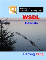 WSDL Tutorials - Herong's Tutorial Examples -  Herong Yang