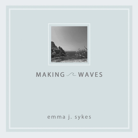 Making Waves - Emma Sykes