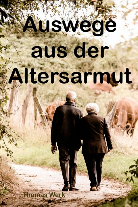 Auswege aus der Altersarmut - Thomas Werk