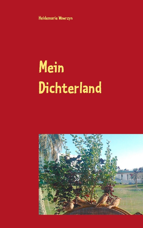 Mein Dichterland - Heidemarie Wawrzyn