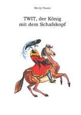 Twit, der K&ouml;nig mit dem Schafskopf - Merry Pason