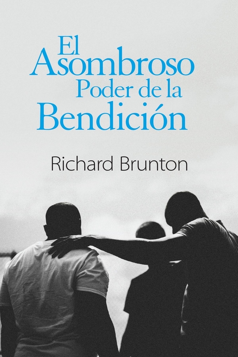 El Asombroso Poder de la Bendici&oacute;n - Richard Brunton