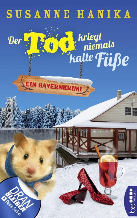 Der Tod kriegt niemals kalte F&uuml;&szlig;e - Susanne Hanika