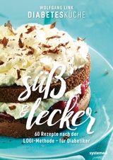 Diabetesk&uuml;che s&uuml;&szlig; und lecker -  Wolfgang Link