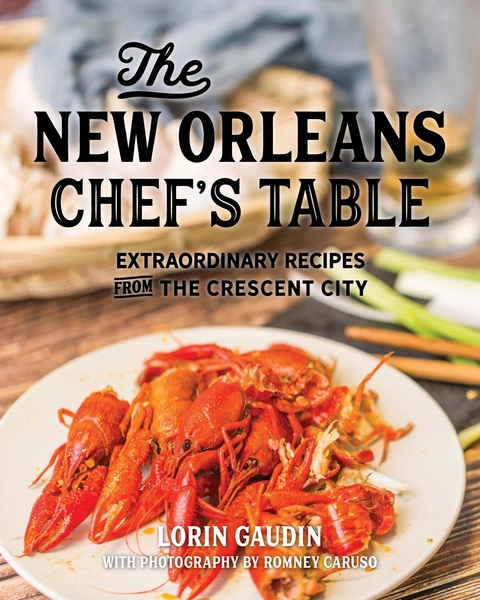 New Orleans Chef's Table -  Lorin Gaudin