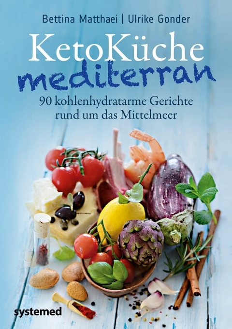 KetoK&uuml;che mediterran -  Bettina Matthaei,  Ulrike Gonder