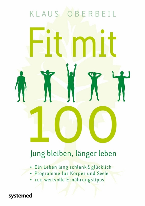 Fit mit 100. Jung bleiben, l&auml;nger leben - Klaus Oberbeil