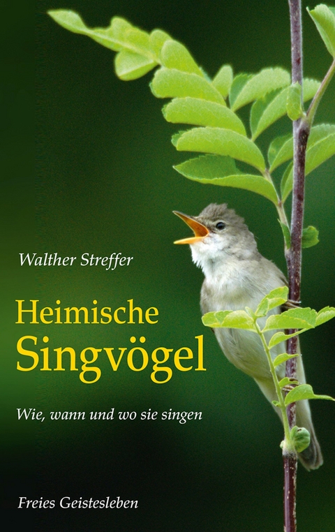 Heimische Singv&ouml;gel - Walther Streffer