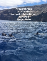 Kreuzfahrten ..mal anders! Kompakt Reisef&uuml;hrer Kanaren 2019/2020 - Andrea M&uuml;ller