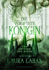 Die vergiftete Königin - Laura Labas