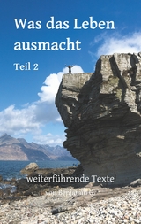 Was das Leben ausmacht - Teil 2 - Benjamin Geiser, Petra Geiser, Miriam Geiser, Janina Schm&uuml;ckle, Anna-Lena Wiblishauser, Rahel Baufeld, Raphaela Hofer, Franziska Geiser