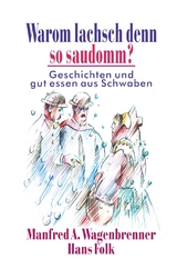 Warom lachsch denn so saudomm? - Manfred A. Wagenbrenner, Hans Folk