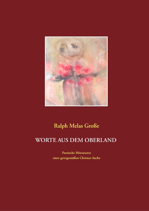 Worte aus dem Oberland - Ralph Melas Gro&szlig;e