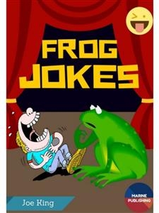 Frog Jokes - Joe King