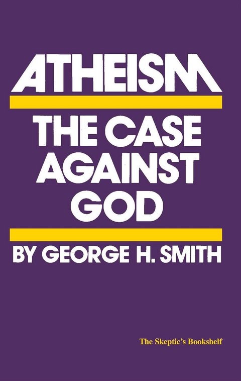 Atheism -  George H. Smith