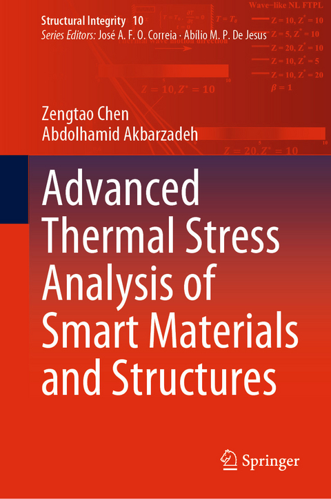 Advanced Thermal Stress Analysis of Smart Materials and Structures - Zengtao Chen, Abdolhamid Akbarzadeh