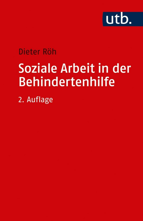 Soziale Arbeit in der Behindertenhilfe - Dieter Röh