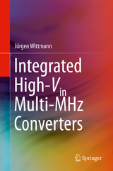 Integrated High-Vin Multi-MHz Converters - J&uuml;rgen Wittmann