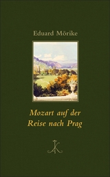 Mozart auf der Reise nach Prag - Eduard M&ouml;rike