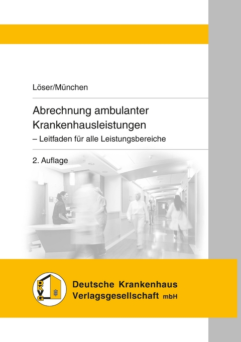 Abrechnung ambulanter Krankenhausleistungen - Friederike L&ouml;ser, Friedrich R. M&uuml;nchen