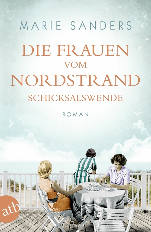Die Frauen vom Nordstrand &ndash; Schicksalswende - Marie Sanders