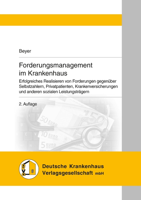 Forderungsmanagement im Krankenhaus - Christopher Beyer