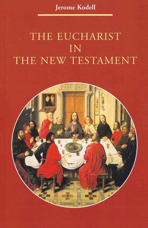 The Eucharist in New Testament - Jerome Kodell