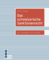 Das schweizerische Sanktionenrecht - Benjamin F. Br&auml;gger