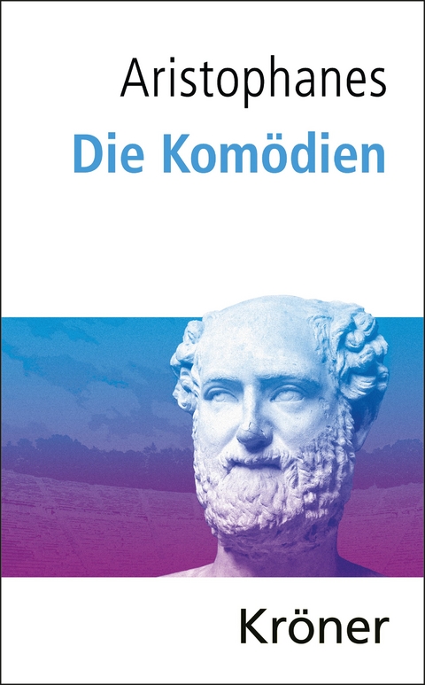 Die Kom&ouml;dien -  Aristophanes