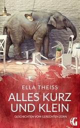 Alles kurz und klein - Ella Theiss