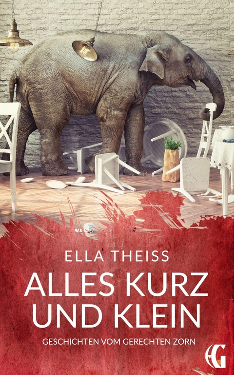 Alles kurz und klein - Ella Theiss