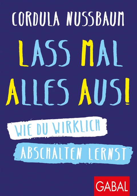 Lass mal alles aus! -  Cordula Nussbaum