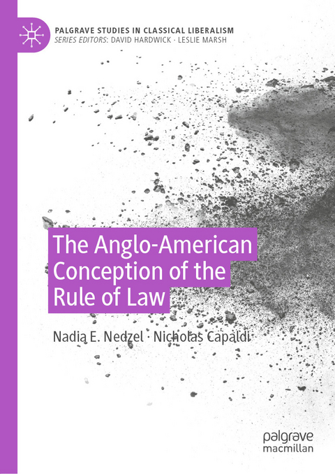 The Anglo-American Conception of the Rule of Law - Nadia E. Nedzel, Nicholas Capaldi