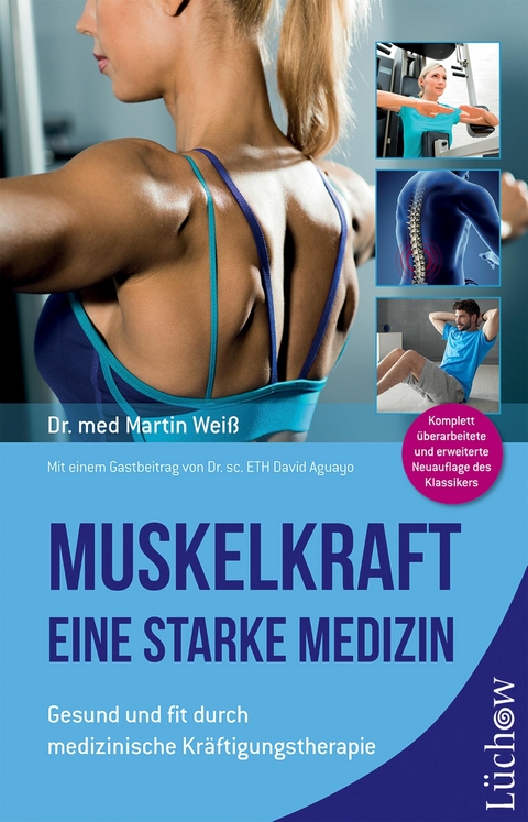 Muskelkraft - Eine starke Medizin -  Dr. med. Martin Wei&szlig;
