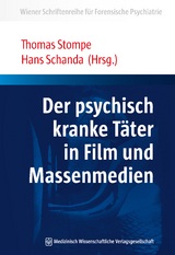 Der psychisch kranke T&auml;ter in Film und Massenmedien - 