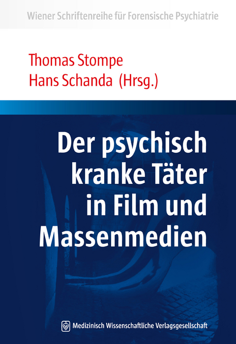 Der psychisch kranke T&auml;ter in Film und Massenmedien - 