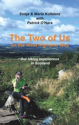 The Two of Us on the West Highland Way - Sonja Kofelenz, Maria Kofelenz, Patrick O&acute;Hara