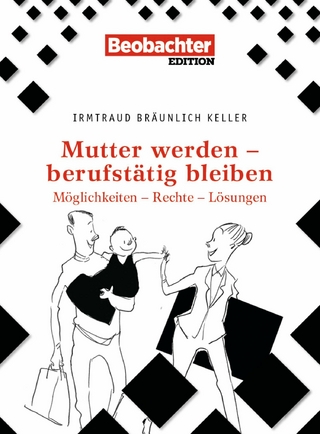 Mutter werden – berufstätig bleiben