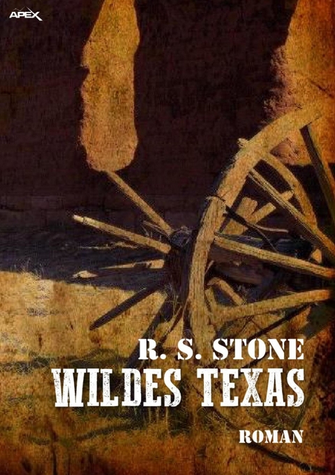 WILDES TEXAS - R. S. Stone