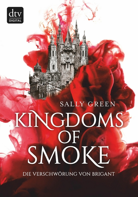 Kingdoms of Smoke &ndash; Die Verschw&ouml;rung von Brigant - Sally Green