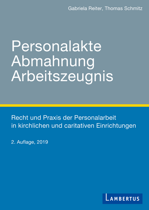 Personalakte Abmahnung Arbeitszeugnis -  Gabriela Reiter,  Thomas Schmitz