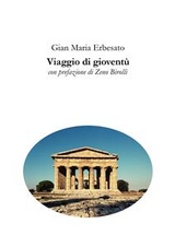 Viaggio di giovent&ugrave; - Gian Maria Erbesato