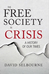 Free Society in Crisis -  David Selbourne