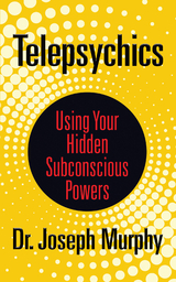 Telepsychics - Dr. Joseph Murphy